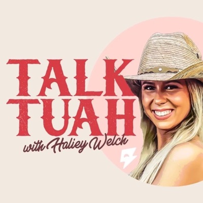 Talk Tuah with Haliey Welch:Betr