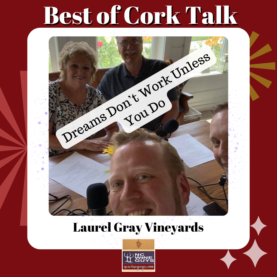 Best of Cork Talk: Laurel Gray Vineyards (take 2!)