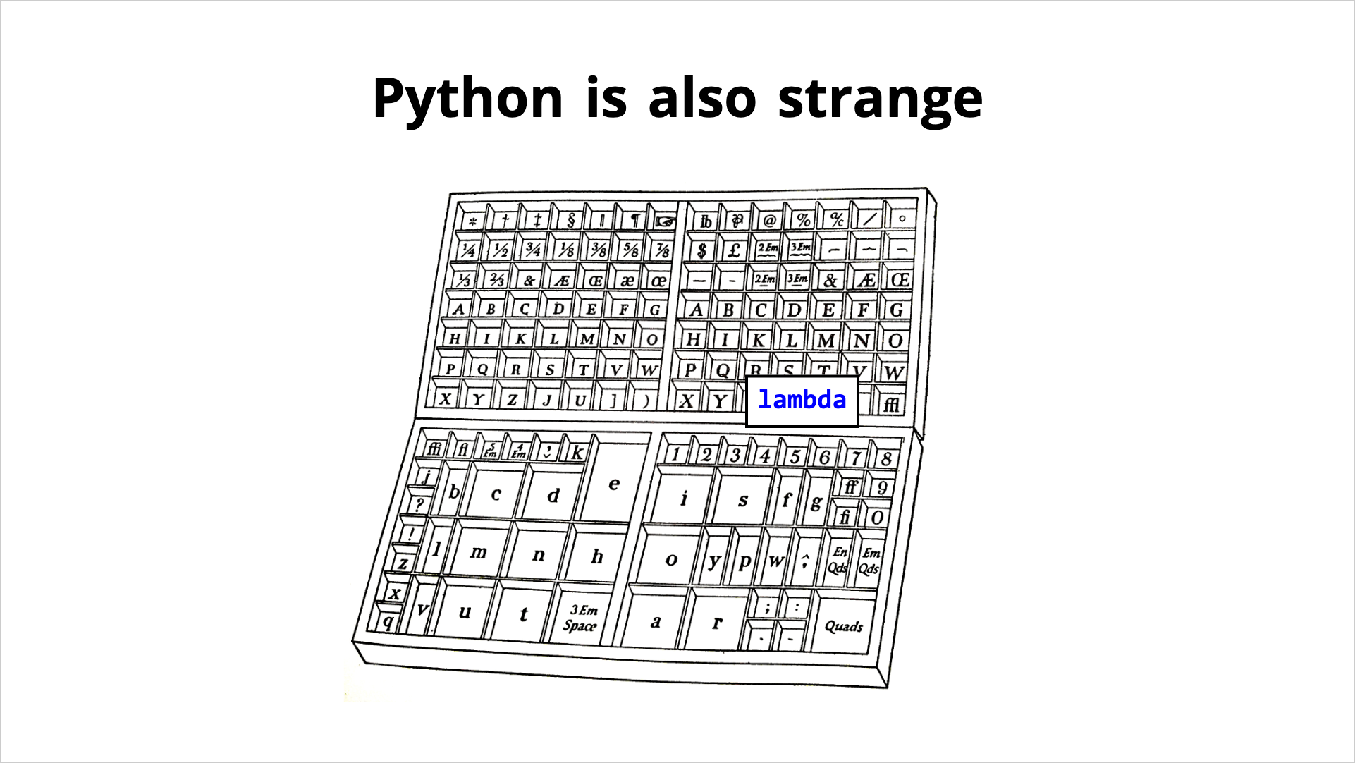 Python is also strange