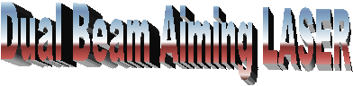 Dual Beam Aiming LASER