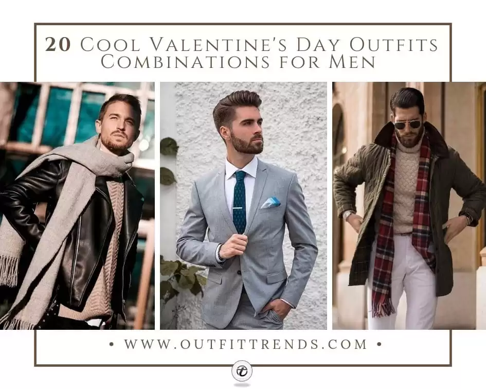 20 Cool Valentine’s Day Outfits Ideas for Men