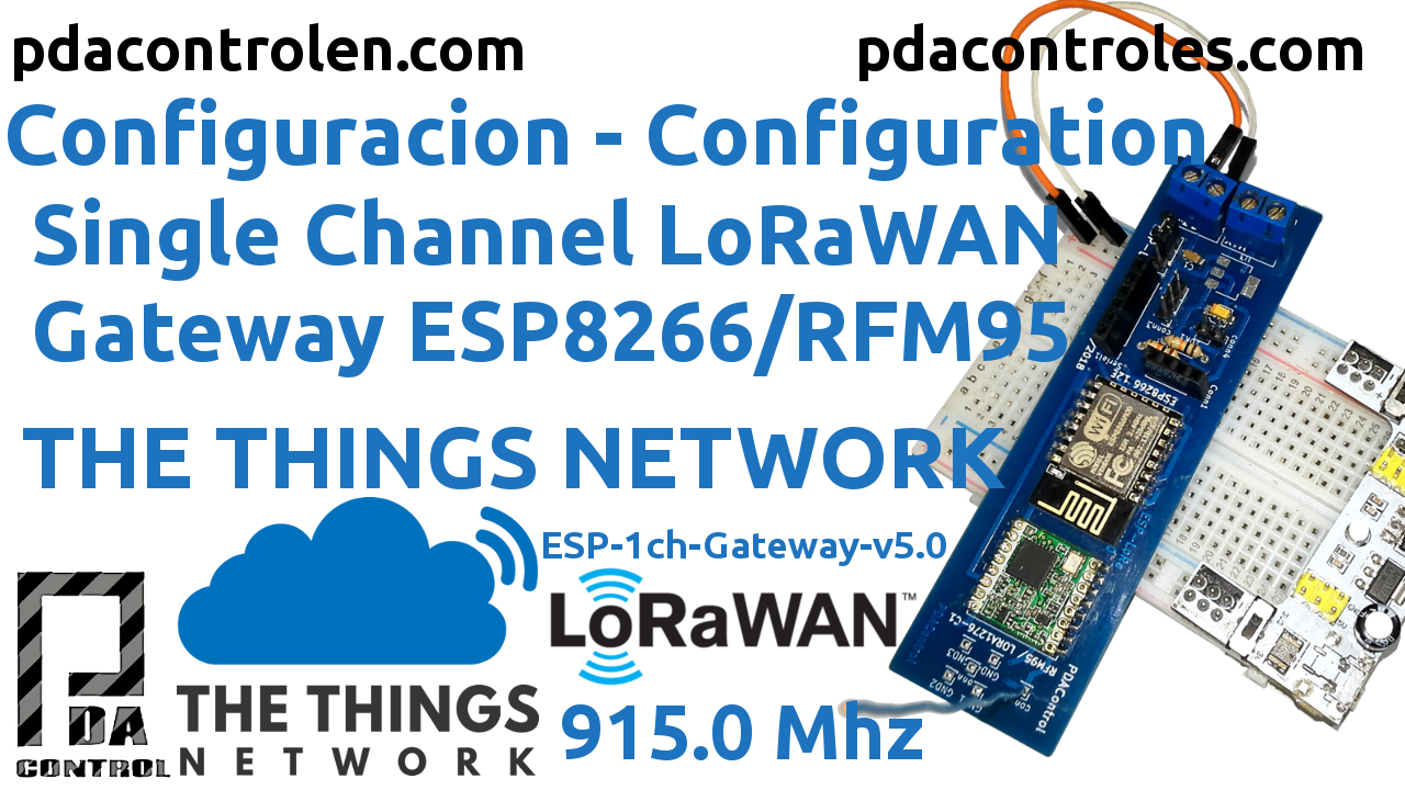 Gateway LoRaWAN ESP8266 & RFM95 (ESP-LoRa) 915mHz unico canal con The Things Network