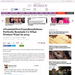 #FeministNewYearsResolutions Perfectly Reminds Us What Women Want In 2015