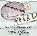 An Instrument 4 His Glory