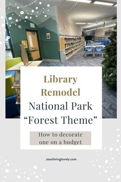 Library Remodel – National Park Forest Theme |