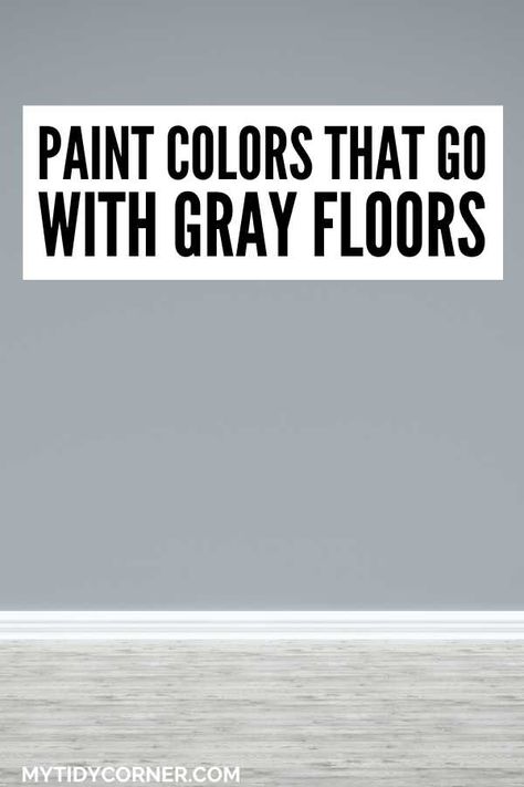 Gray flooring and wall and text overlay about paint colors that go with gray floors. Best Farmhouse Gray Paint Colors, Gray Floors Gray Walls, Grey Flooring Kitchen Cabinets, Paint Ideas For Home Interior, Bedroom Inspirations Gray Floor, What Color Paint Goes With Gray Floors, Interior Paint Colors With Grey Floors, Light Grey Flooring Bathroom, Taupe And Gray Bathroom