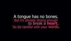 A tongue has no bones