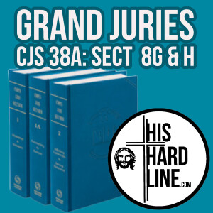 🔷Grand Juries CJS 38A: Sect 8 G & H