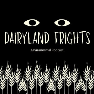 Dairyland Frights