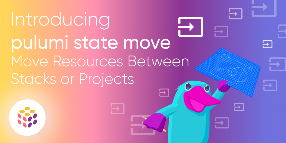 Introducing `pulumi state move`: Move Resources Between Stacks or Projects