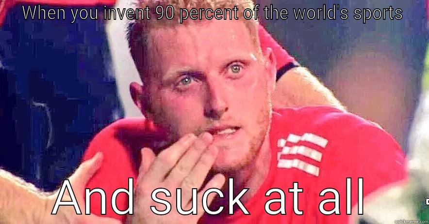 Sad Englishman  - WHEN YOU INVENT 90 PERCENT OF THE WORLD'S SPORTS AND SUCK AT ALL Misc