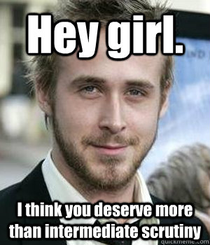 Hey girl. I think you deserve more than intermediate scrutiny  