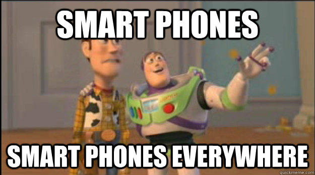 Smart Phones smart phones everywhere  