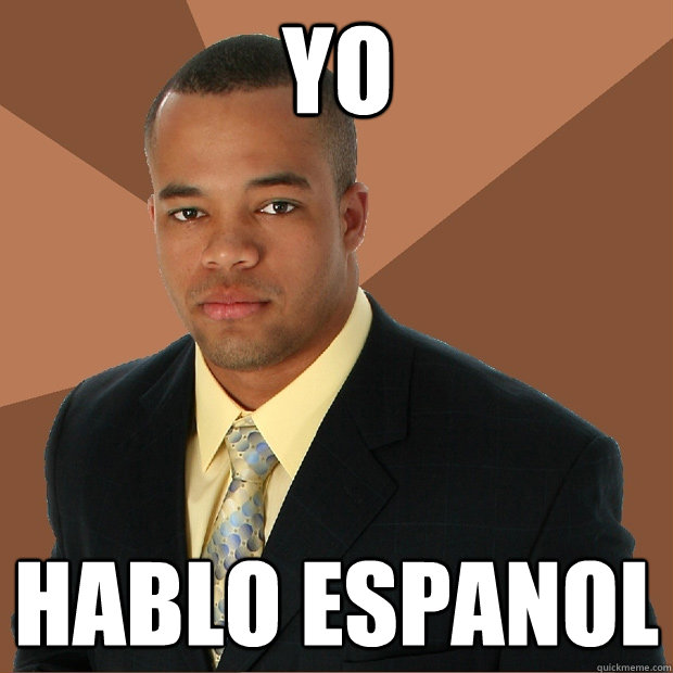 YO hablo espanol  Successful Black Man