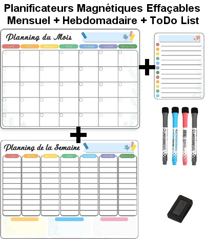 Un pack de planning mensuel et hebdomadaire (magnétique, effaçable) + une to do list.