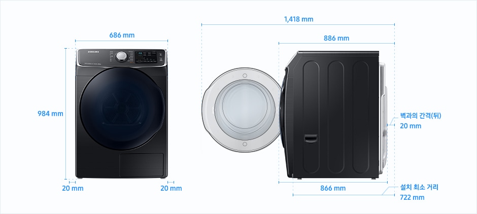
                            19년형 그랑데 16/14 kg 단독설치(직배수) 설치 환경 가이드 이미지입니다.
                            좌측 이미지는 제품의 정면도입니다. 제품의 폭은 686 mm, 높이는 984 mm입니다.
                            제품과 양 옆 벽과의 간격은 각각 20 mm의 공간이 필요합니다.
                            우측 이미지는 제품의 측면도입니다.
                            제품과 후방 벽과의 간격은 20 mm의 공간이 필요합니다.
                            제품의 깊이는 866 mm이며, 문을 열었을 때, 후방 벽과의 간격을 포함한 깊이는 1,418 mm이고 문을 닫았을 때, 후방 벽과의 간격을 포함한 깊이는 886 mm입니다.
                            후방 벽을 기준으로 설치 최소 거리는 722 mm입니다.