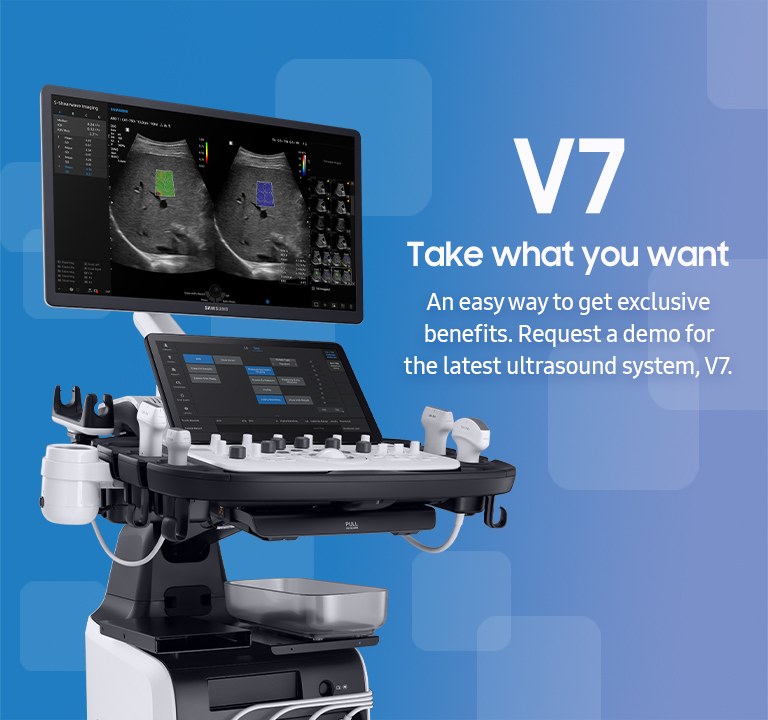 V7 Take what you want/An easy way to get exclusive benefits.
Request a demo for the latest ultrasound system, V7.