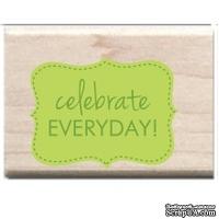 Резиновый штамп Studio G - Celebrate every day, 5.5х3.5 см, на деревянном блоке