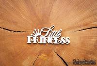 Чипборд "Little Princess" от WOODchic, 9х3.7см