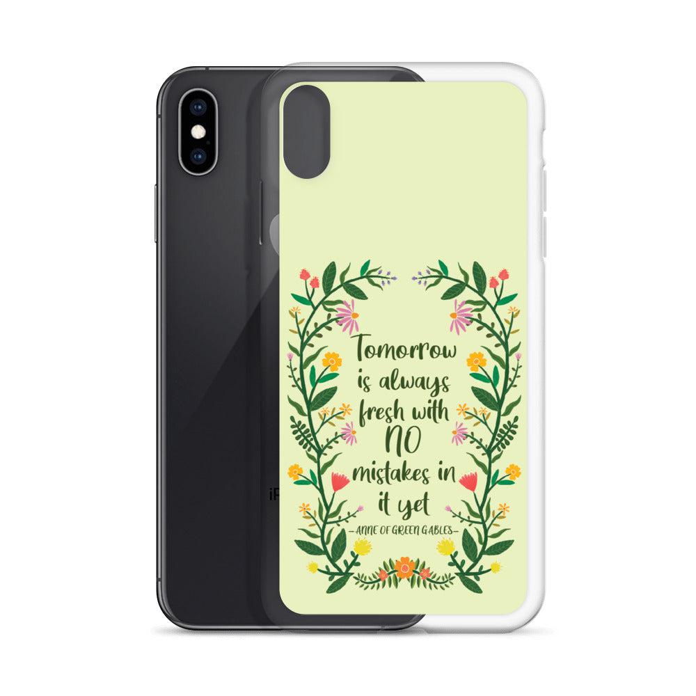 Tomorrow Is Always Fresh iPhone Case