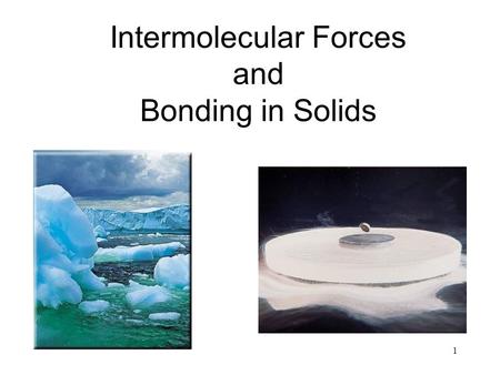 Intermolecular Forces and