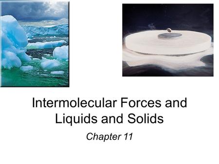 Intermolecular Forces and