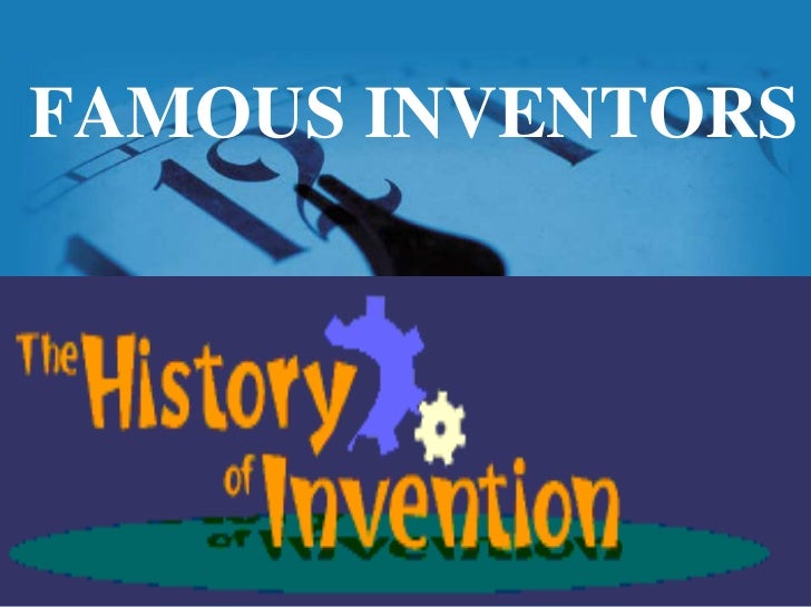 FAMOUS INVENTORS<br />