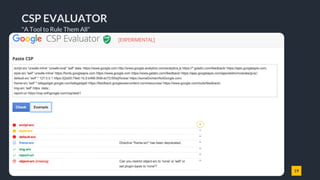 19
CSP EVALUATOR
"A Tool to Rule Them All"
 