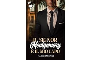 Il signor Montgomery è il mio capo: Romanzo new adult