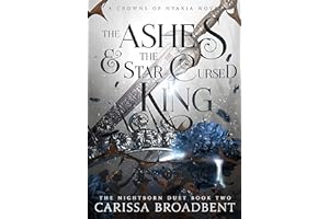 The Ashes and the Star-Cursed King (Crowns of Nyaxia Book 2)