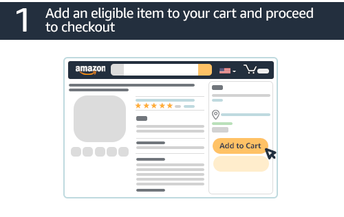 Add an eligible item to your cart and proceed to checkout