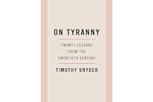 On Tyranny: Twenty Lessons from the Twentieth Century