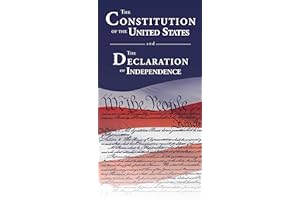 The Constitution of the United States and The Declaration of Independence