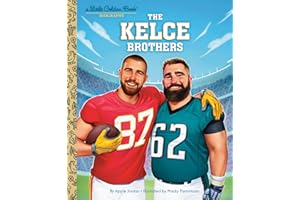 The Kelce Brothers: A Little Golden Book Biography