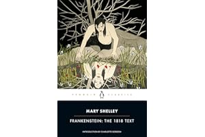 Frankenstein: The 1818 Text (Penguin Classics)