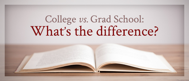 What's the difference between grad school and college?