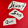 JENNY SAIS QUOI