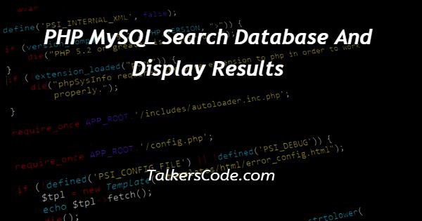 PHP MySQL Search Database And Display Results