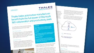 Thales helps automotive manufacturer benefit from the full power of Microsoft 365 collaboration and productivity tools