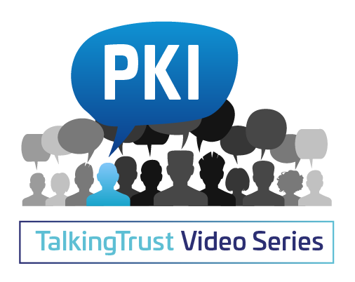 TalkingTrust with Thales and DigiCert - PKI