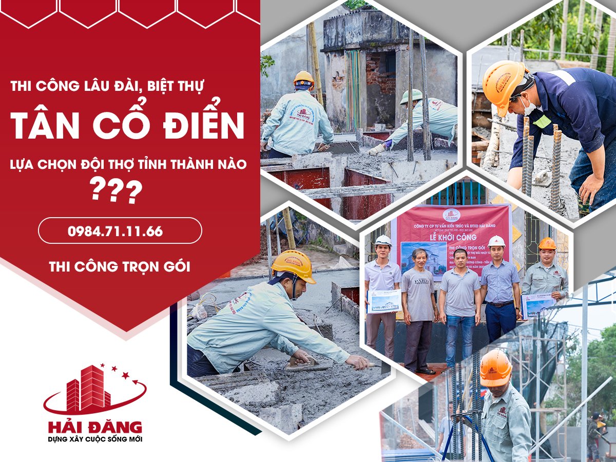 Xây Dựng Biệt Thự Tân Cổ Điển Nên Thuê Đội Thợ Thi Công Tỉnh Thành Nào?