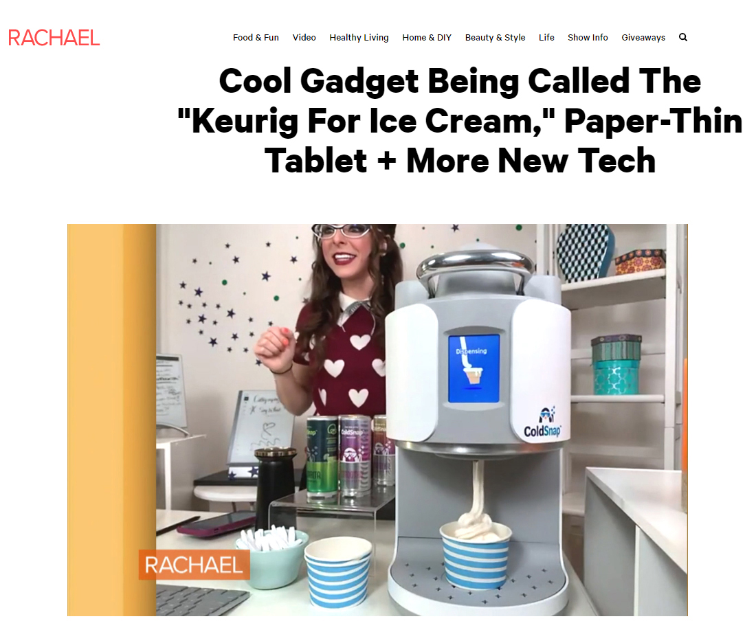 Thomas Public Relations’ client ColdSnap featured in Rachel Ray Show! https://www.rachaelrayshow.com/video/cool-gadget-being-called-the-keurig-for-ice-cream-paper-thin-tablet-more-new-tech