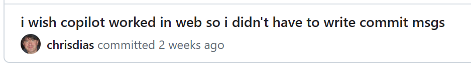Commit message wishing that Copilot worked in VS Code for the Web