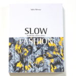 (_Slow Fashion_ by Safia Minney.)