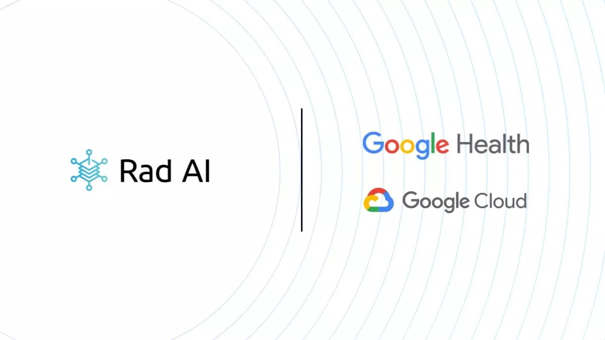 Rad AI Announces Partnership with Google to Move Radiology Reporting Forward with AI