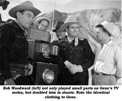 Bob Woodward (left) not only played small parts on Gene's TV series, but doubled him in stunts. Note the identical clothing to Gene.