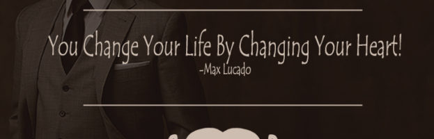 Max Lucado (Change Your Life) Quote!