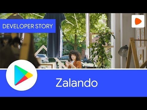 Android Developer Story: Zalando increases installs and revenue by focusing on app quality