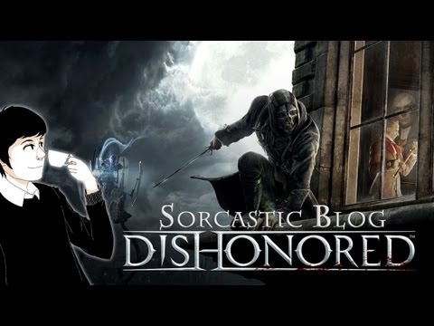 Мнение о Dishonored (Sorcastic Blog)