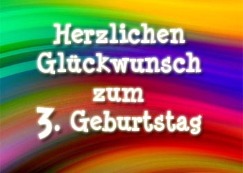 3. Geburtstag Glückwünsche